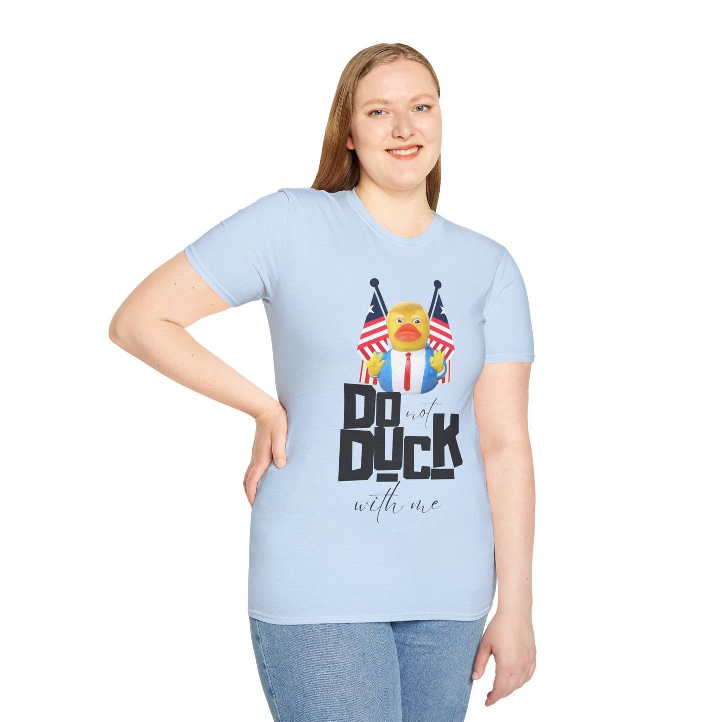 "Do Not Duck With Me" Unisex  T-Shirt