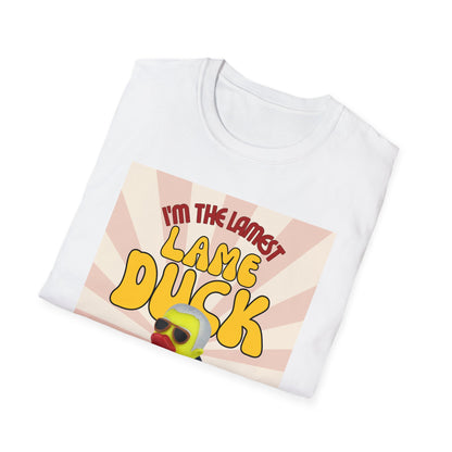 "I'm The Lamest Lame Duck" - Unisex Softstyle T-Shirt