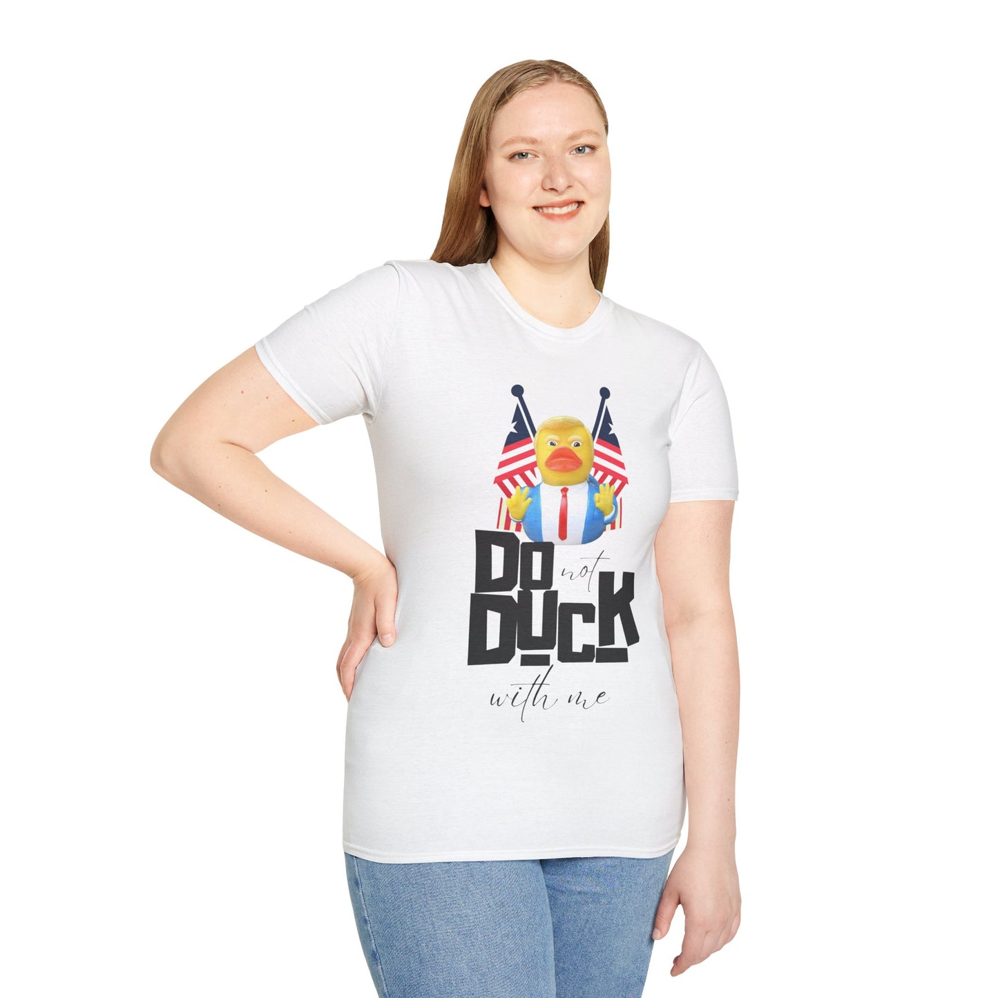 "Do Not Duck With Me" Unisex  T-Shirt