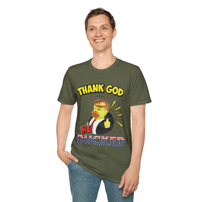 "Thank God He Ducked" Unisex T-Shirt