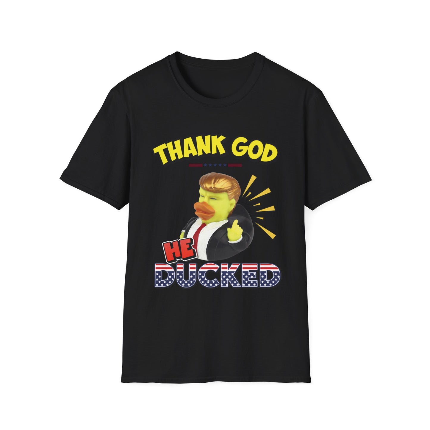 "Thank God He Ducked" Unisex T-Shirt