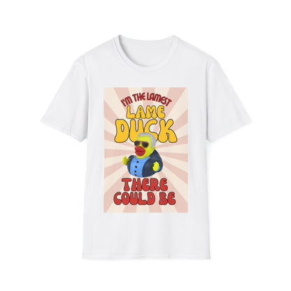 "I'm The Lamest Lame Duck" - Unisex Softstyle T-Shirt