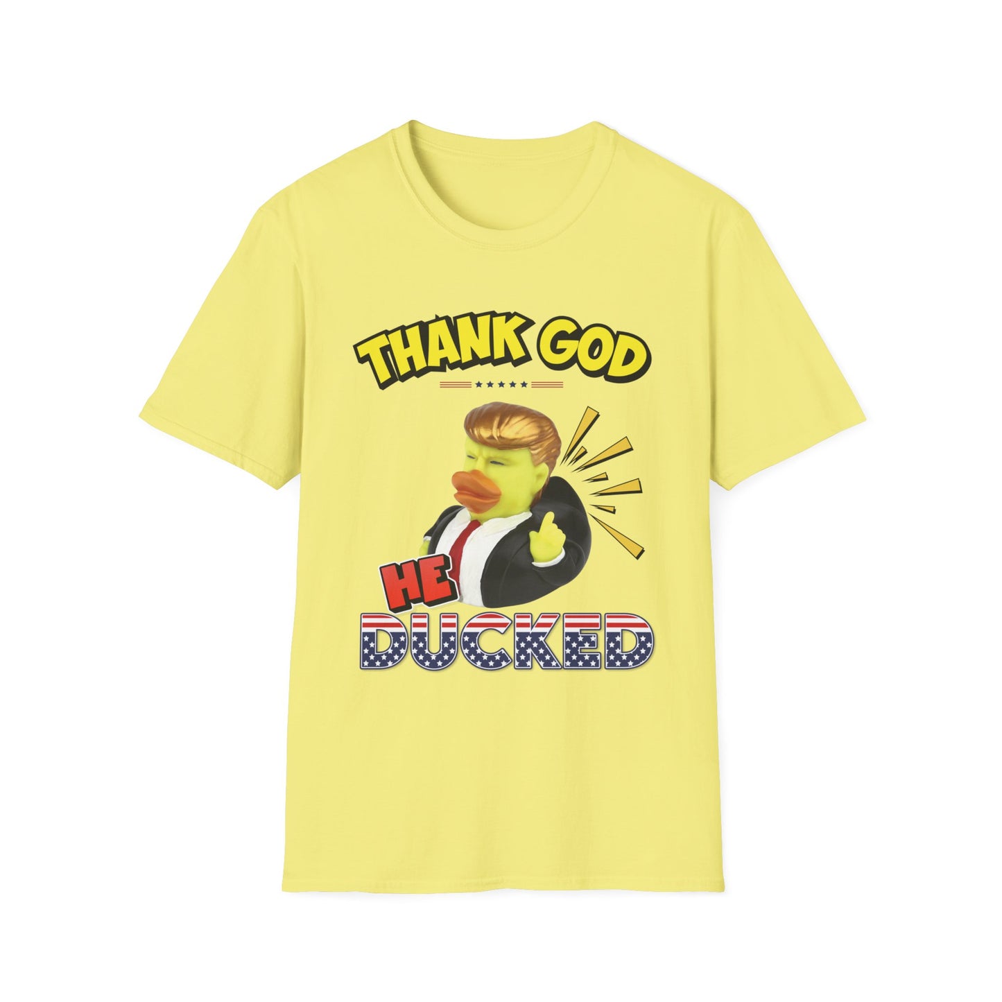 "Thank God He Ducked" Unisex T-Shirt