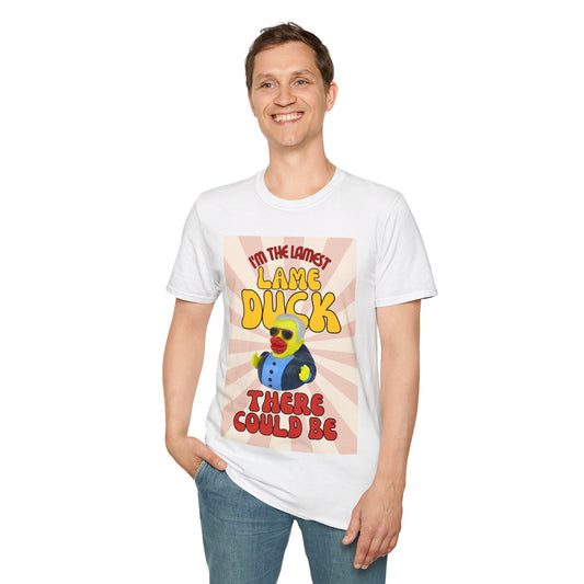 "I'm The Lamest Lame Duck" - Unisex Softstyle T-Shirt