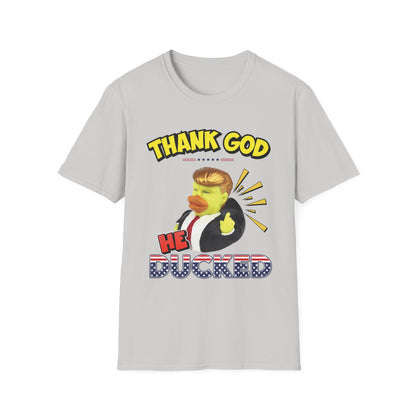 "Thank God He Ducked" Unisex T-Shirt